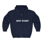 just start zip hoodie — motivational 'the most effective way to do it is to do it' full‑zip sweatshirt