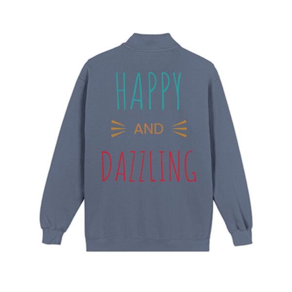 Quarter-Zip Sweatshirt — "Happy and Dazzling" Colorful Positive Graphic